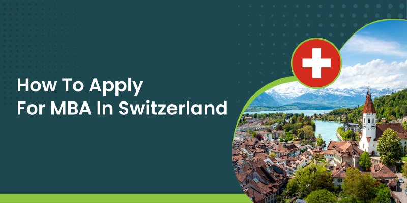 How to Apply For MBA in Switzerland